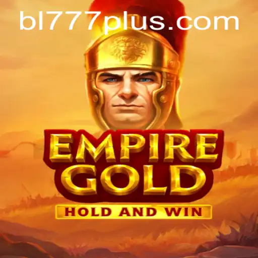 EmpireGold: Conquer New Worlds with BL 777