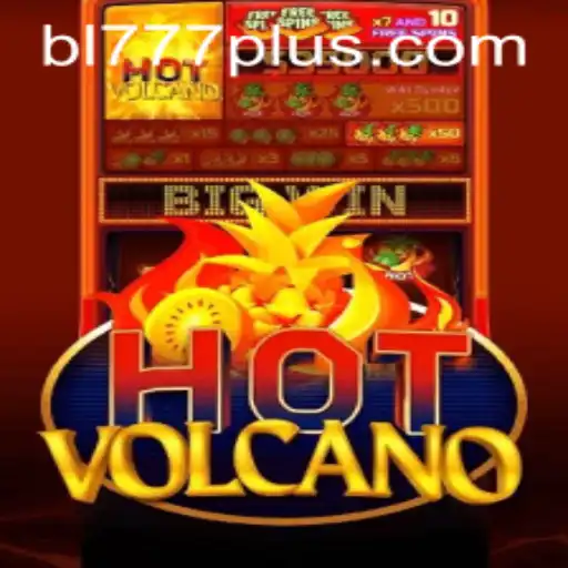 HotVolcano: Unleashing Excitement with BL 777