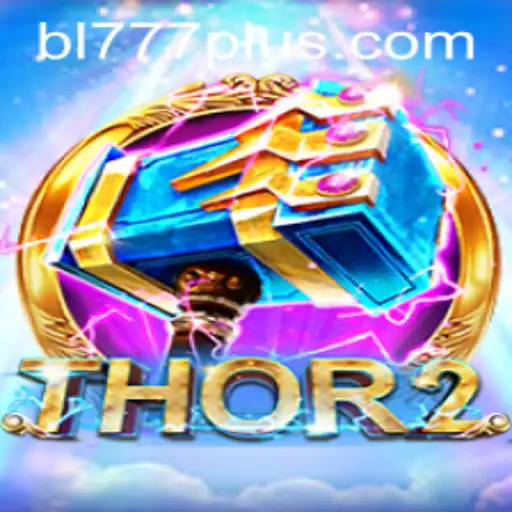 Discovering Thor2: The Exciting New Game with a Twist of 'BL 777'